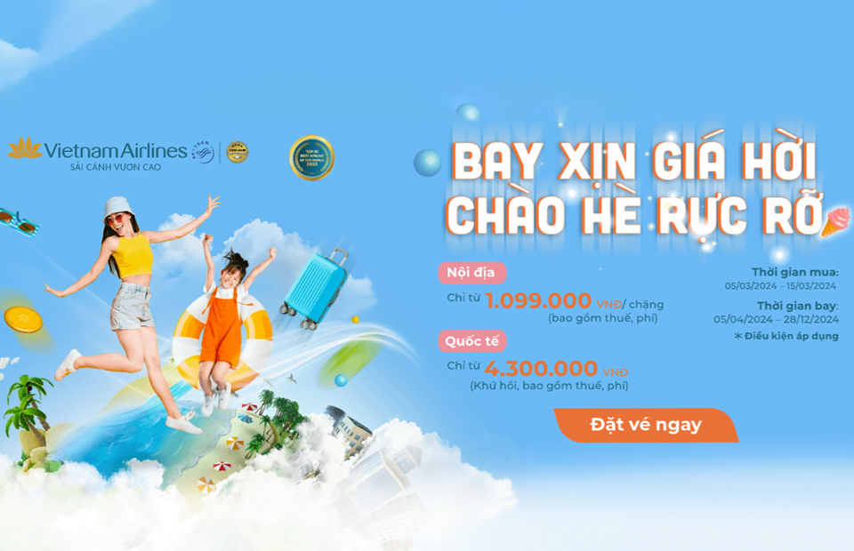 Ưu Đãi Lớn Cùng Vietnam Airlines - Sẵn Sàng Vui Hè 2024